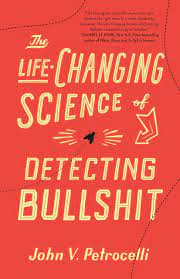 the-life-changing-science-of-detecting-bullsh-t the-life-changing-science-of-detecting-bullsh-t