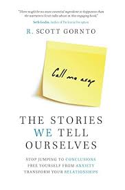 the-stories-we-tell-ourselves the-stories-we-tell-ourselves