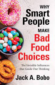 why-smart-people-make-bad-food-choices why-smart-people-make-bad-food-choices